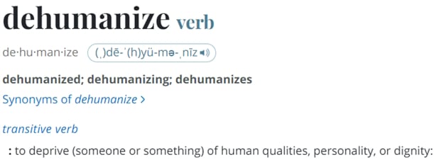 dehumanize