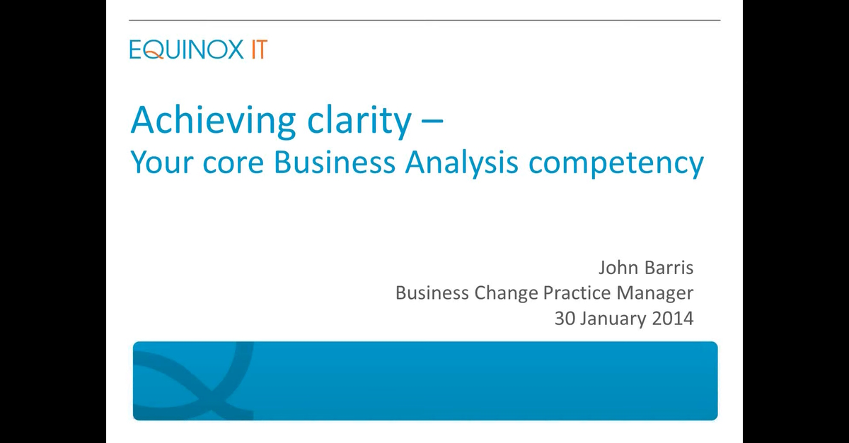 Achieving clarity - your core BA competency