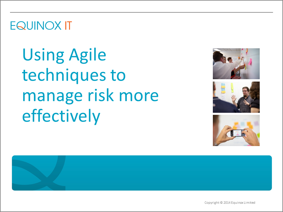 Rowan Bunning presents a recorded webinar 'Using Agile techniques to manage risk more effectively